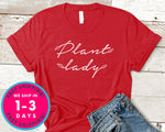 Plant Lady T-Shirt - Nature Plants Shirt
