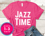Jazz Time Jazz Music Fans T-Shirt - Music Shirt