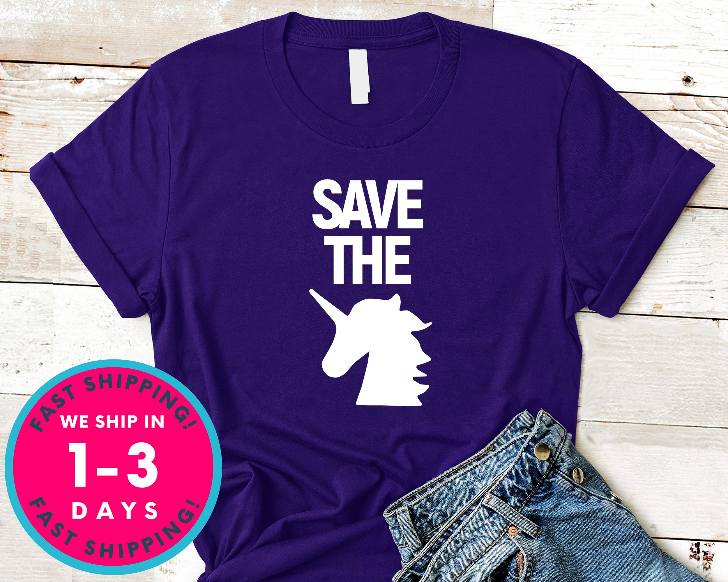 Save The Unicorns T-Shirt - Funny Humor Shirt