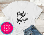 Nasty Woman T-Shirt - Political Activist Shirt