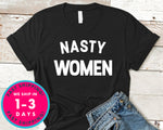 Nasty Woman Vote Blue T-Shirt - Political Activist Shirt