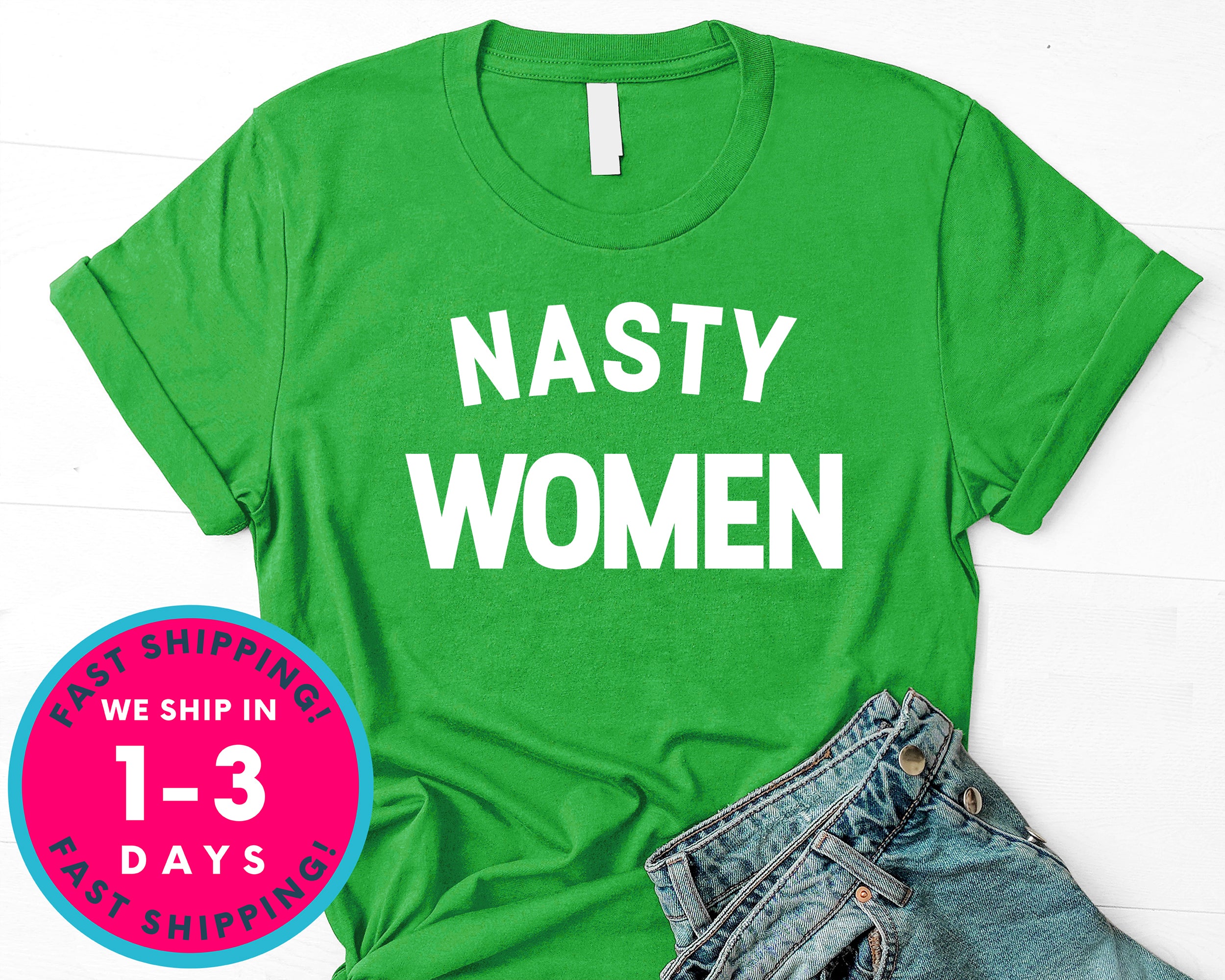 Nasty Woman Vote Blue T-Shirt - Political Activist Shirt