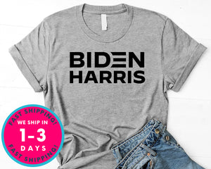 Biden Harris T-Shirt - Political Activist Shirt