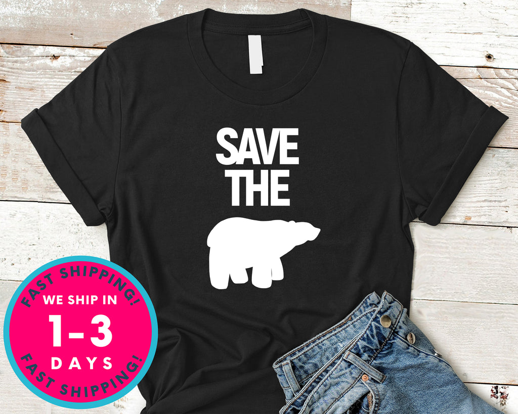 Save The Bears T-Shirt - Animals Shirt