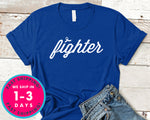 Fighter T-Shirt - Awareness Support Shirt