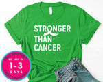 Stronger Than Cancer T-Shirt - Awareness Support Shirt