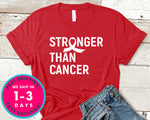 Stronger Than Cancer T-Shirt - Awareness Support Shirt