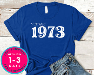 Vintage 1973 T-Shirt - Birthday Shirt