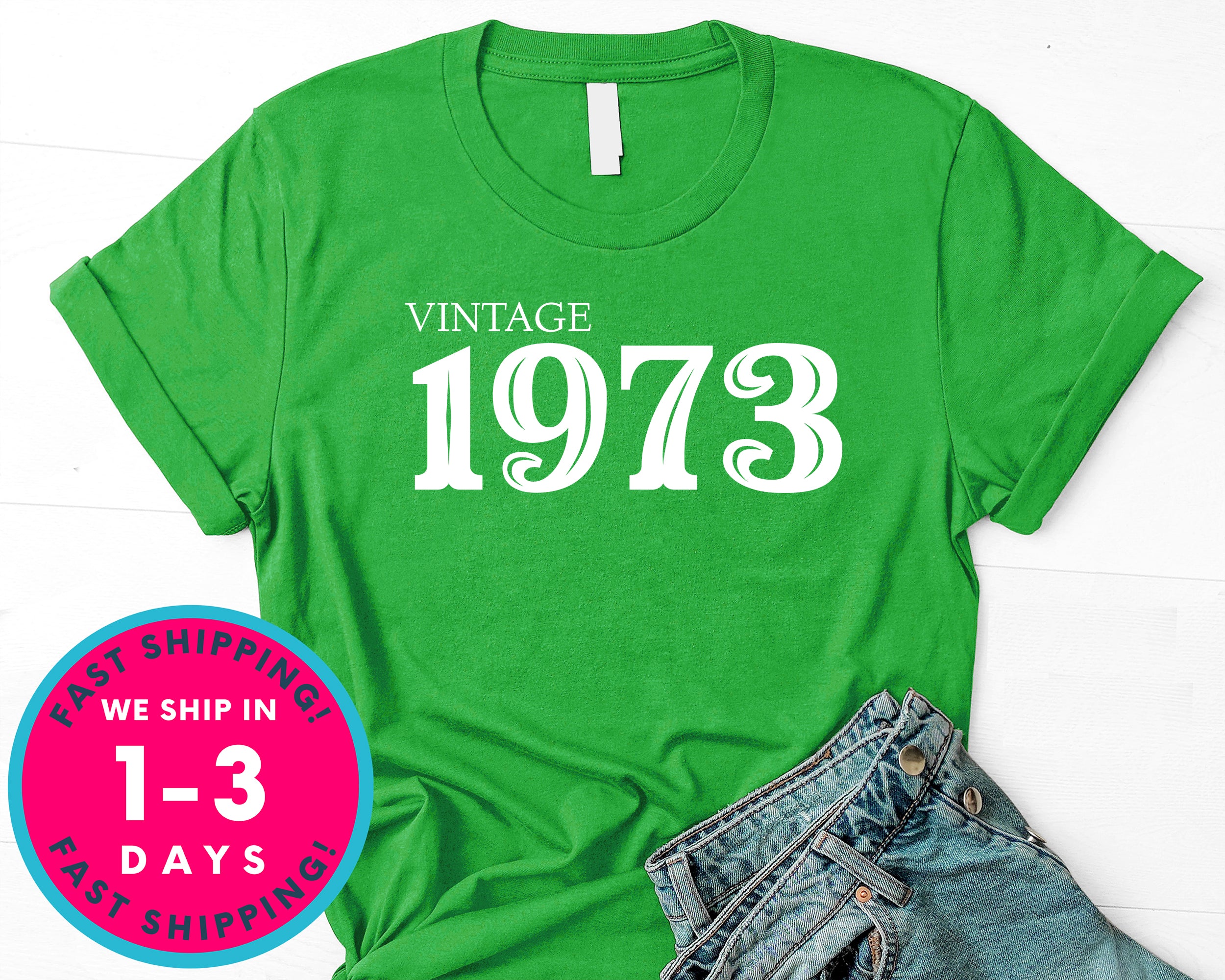 Vintage 1973 T-Shirt - Birthday Shirt