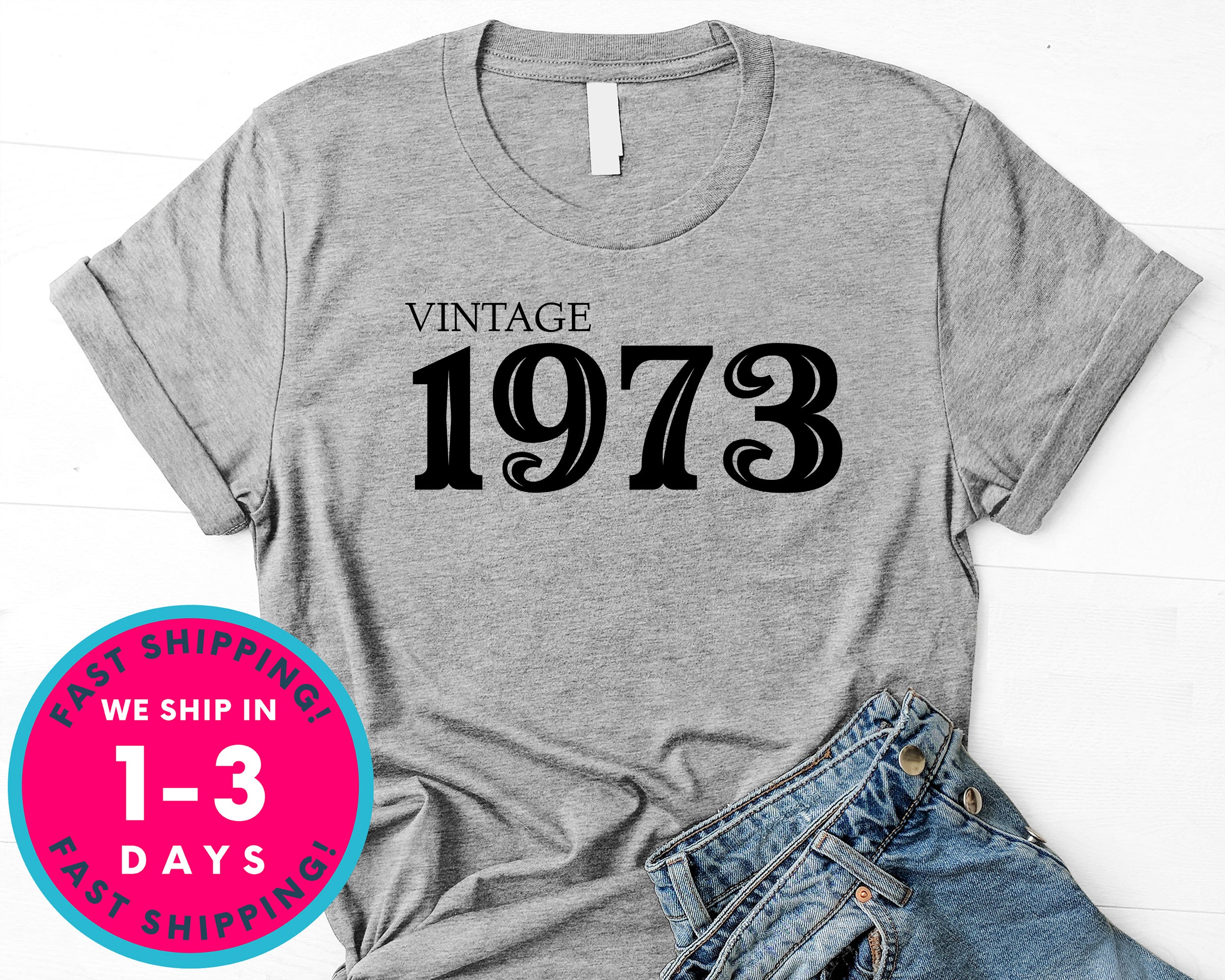 Vintage 1973 T-Shirt - Birthday Shirt