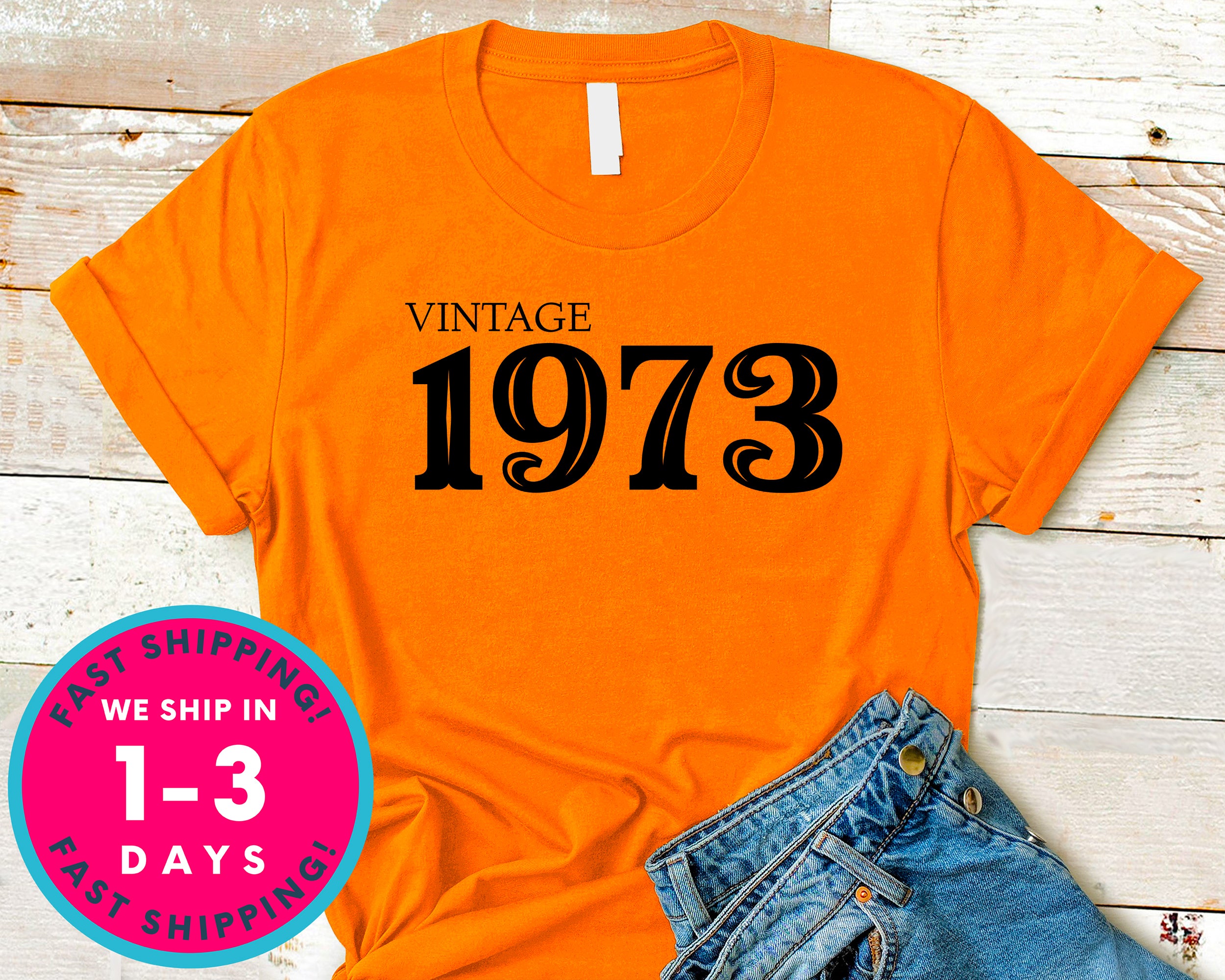 Vintage 1973 T-Shirt - Birthday Shirt