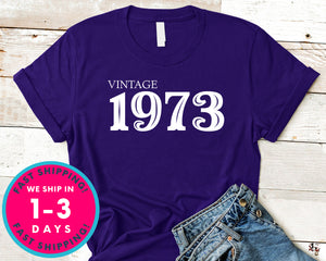 Vintage 1973 T-Shirt - Birthday Shirt