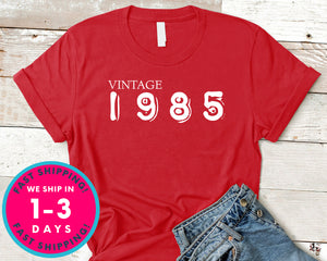 Vintage 1985 T-Shirt - Birthday Shirt