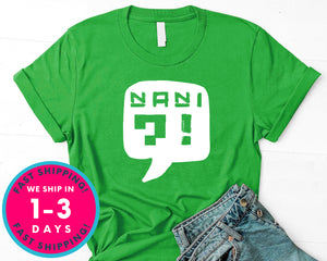 Nani Japanese, Anime T-Shirt - Anime Cartoon Shirt