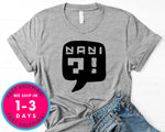 Nani Japanese, Anime T-Shirt - Anime Cartoon Shirt