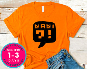 Nani Japanese, Anime T-Shirt - Anime Cartoon Shirt