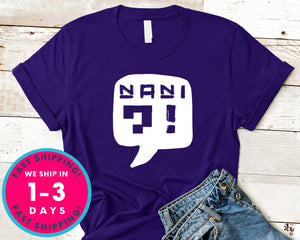 Nani Japanese, Anime T-Shirt - Anime Cartoon Shirt