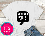 Nani Japanese, Anime T-Shirt - Anime Cartoon Shirt