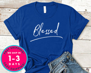 Blessed Christian T-Shirt - Inspirational Quotes Saying Shirt