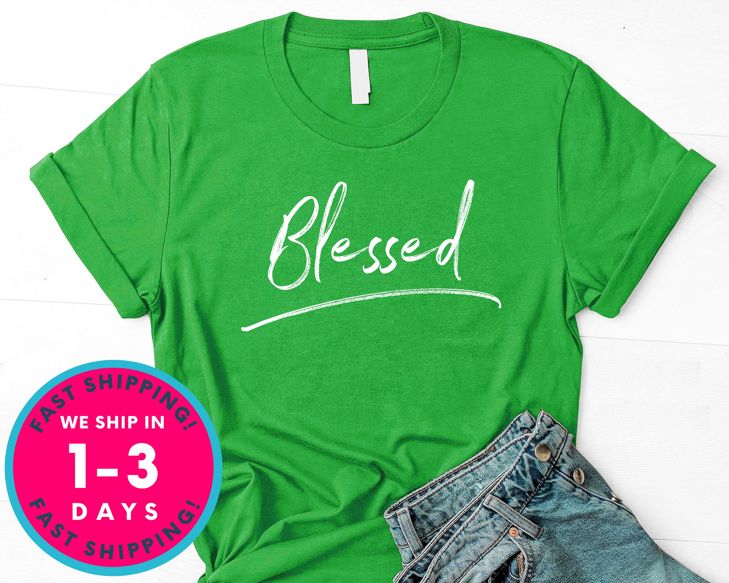 Blessed Christian T-Shirt - Inspirational Quotes Saying Shirt