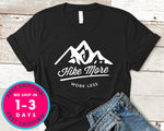 Hike More Work Less T-Shirt - Outdoor Shirt