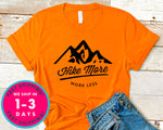 Hike More Work Less T-Shirt - Outdoor Shirt