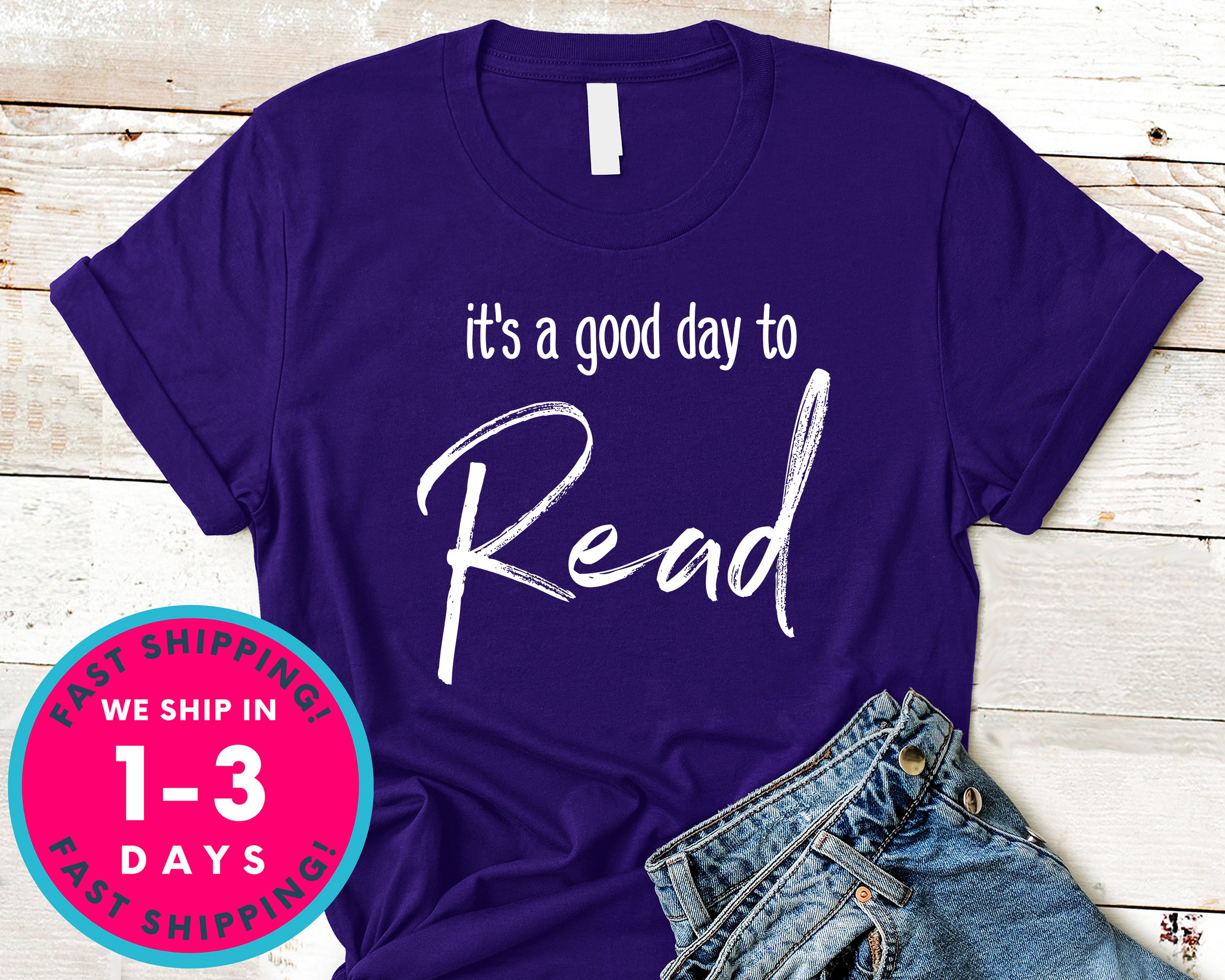 It's A Good Day To Read A Book T-Shirt - Inspirational Quotes Saying Shirt