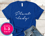 Plant Lady T-Shirt - Nature Plants Shirt