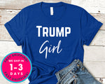 Trump Girl Donald Trump T-Shirt - Political Activist Shirt
