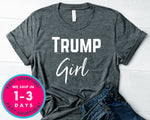 Trump Girl Donald Trump T-Shirt - Political Activist Shirt