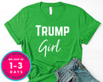 Trump Girl Donald Trump T-Shirt - Political Activist Shirt