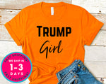 Trump Girl Donald Trump T-Shirt - Political Activist Shirt