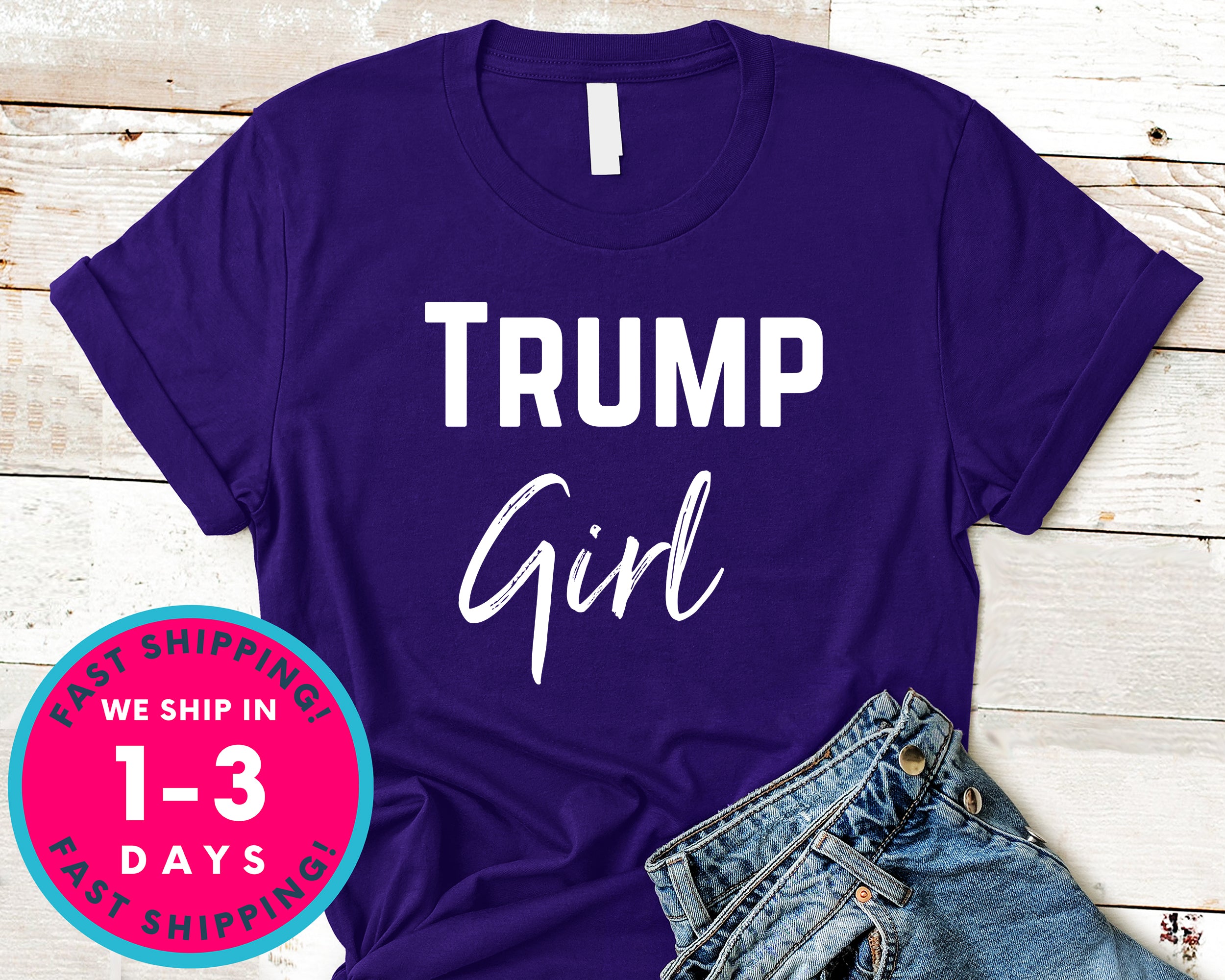 Trump Girl Donald Trump T-Shirt - Political Activist Shirt