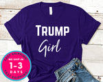 Trump Girl Donald Trump T-Shirt - Political Activist Shirt