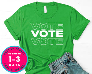 Vote Register To Vote T-Shirt - Political Activist Shirt
