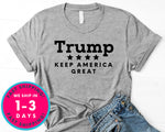 President Trump Keep America Great T-Shirt - Political Activist Shirt