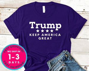 President Trump Keep America Great T-Shirt - Political Activist Shirt