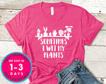 Sometimes I Wet My Plants T-Shirt - Nature Plants Shirt