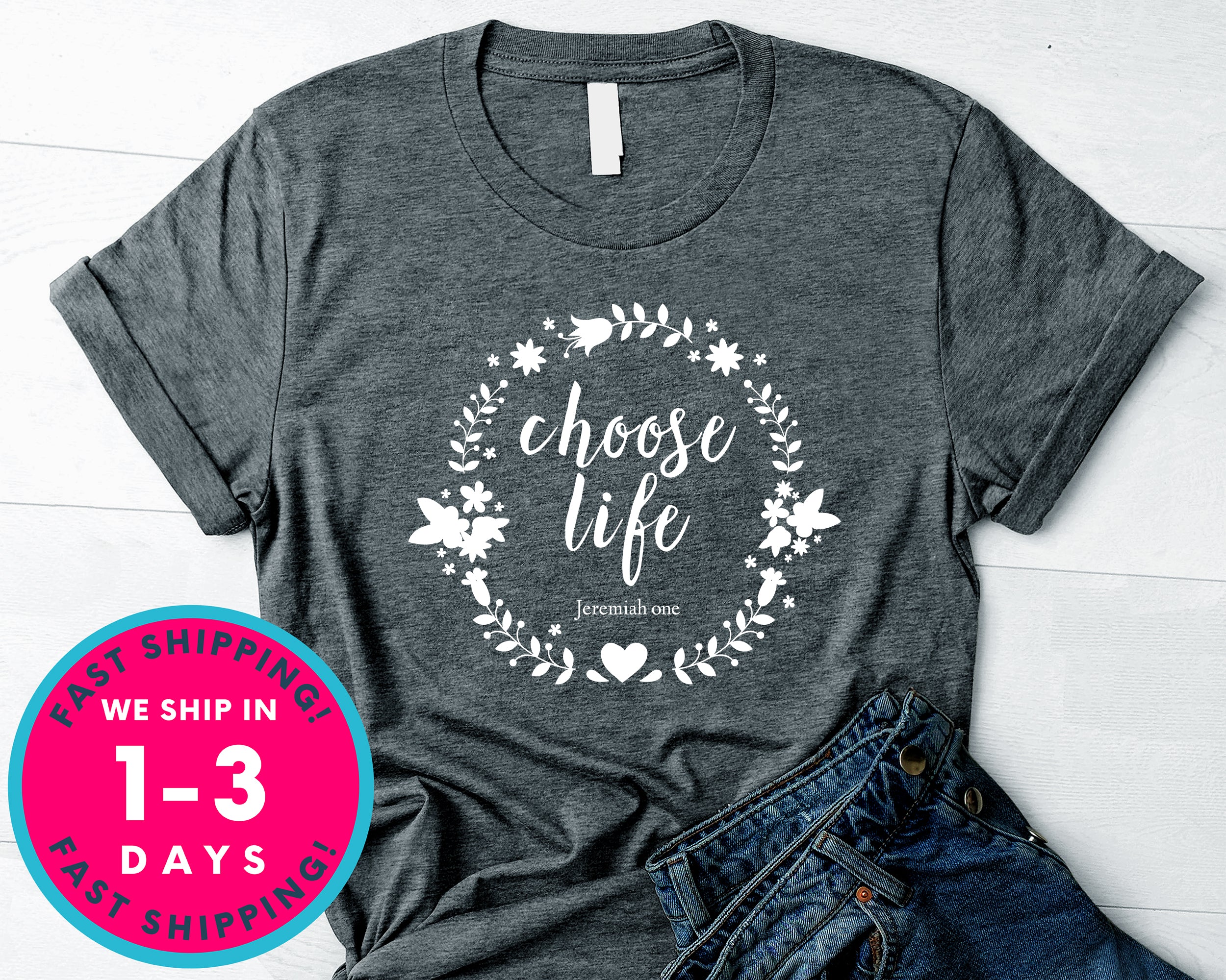 Choose Life T-Shirt - Inspirational Quotes Saying Shirt