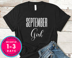 September Girl T-Shirt - Birthday Shirt