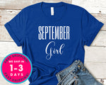 September Girl T-Shirt - Birthday Shirt