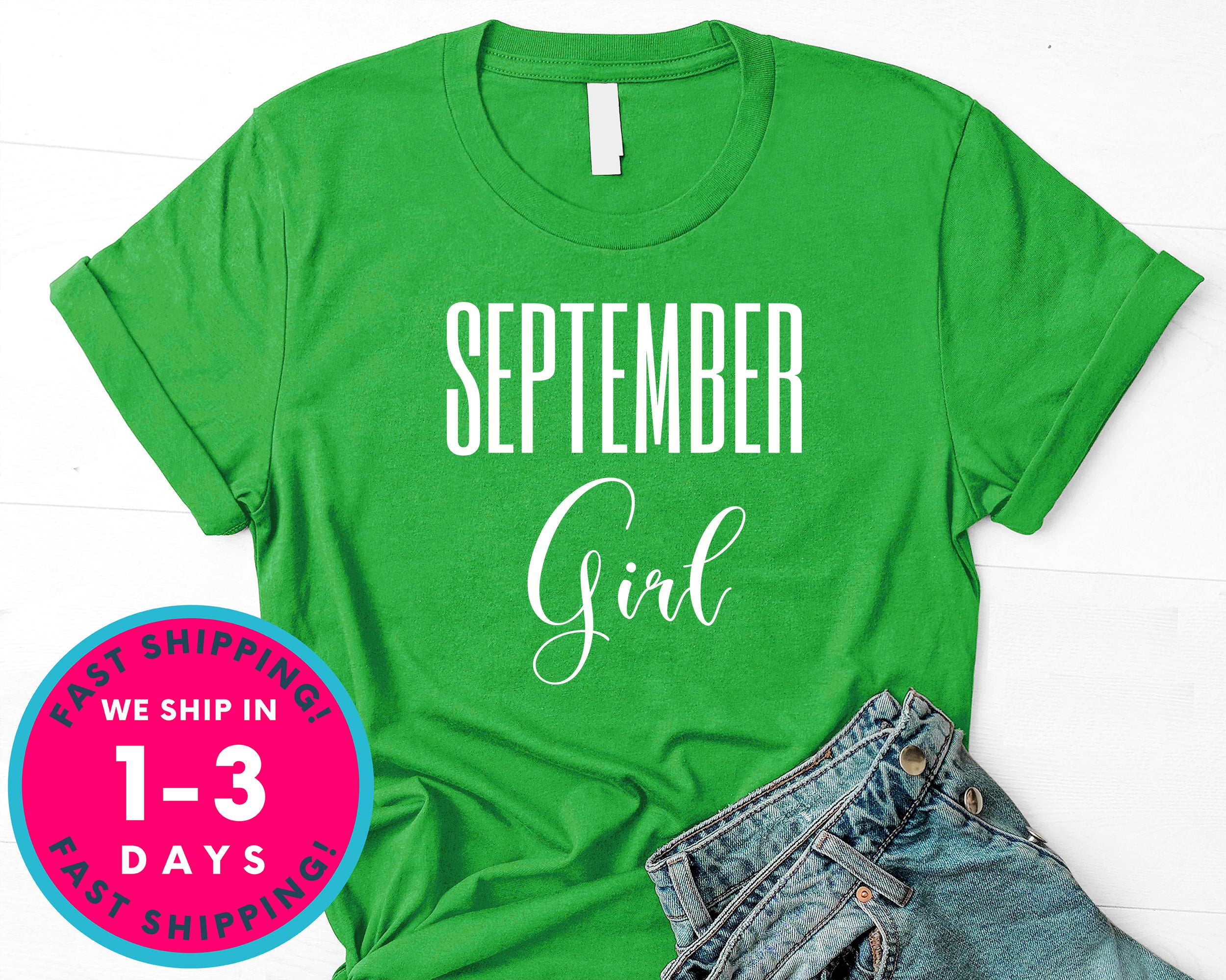 September Girl T-Shirt - Birthday Shirt