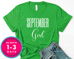 September Girl T-Shirt - Birthday Shirt