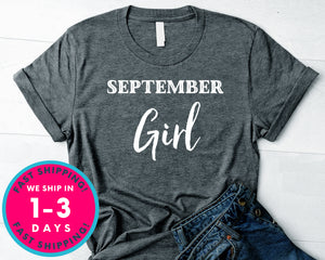 Birthday September Girl T-Shirt - Birthday Shirt