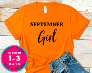 Birthday September Girl T-Shirt - Birthday Shirt