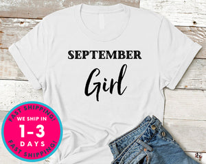 Birthday September Girl T-Shirt - Birthday Shirt