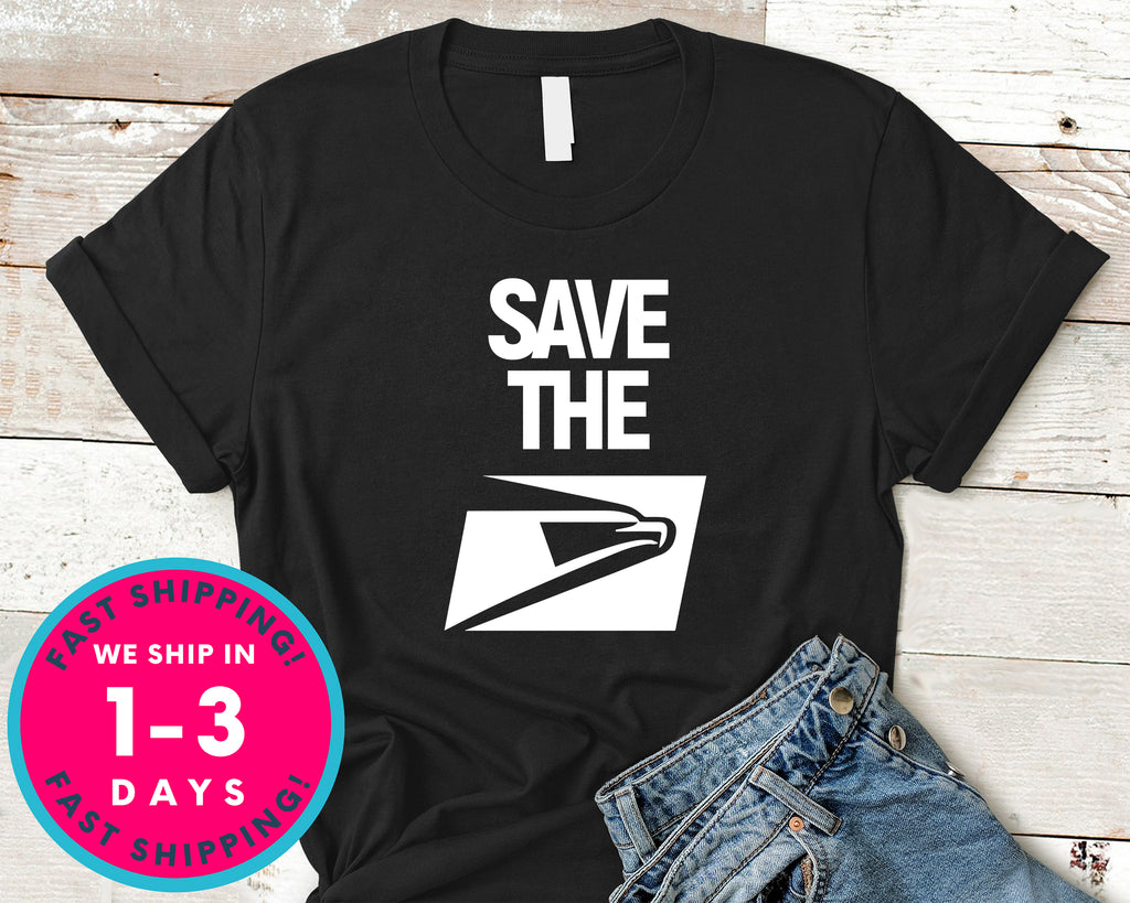 Save The Usps T-Shirt - Political Activist Shirt