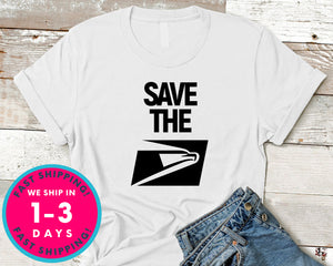 Save The Usps T-Shirt - Political Activist Shirt