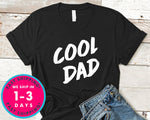 Cool Dad T-Shirt - Father's Day Dad Shirt