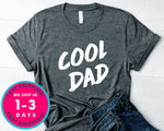 Cool Dad T-Shirt - Father's Day Dad Shirt